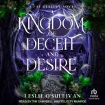 A Kingdom of Deceit and Desire, Leslie OSullivan