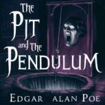 The Pit and the Pendulum, Edgar Allan Poe