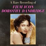 A Rare Recording of Film Icon Dorothy..., Dorothy Dandridge