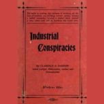 Industrial Conspiracies, Clarence Darrow