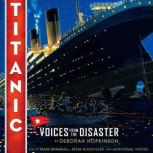 Titanic Voices From the Disaster, Deborah Hopkinson