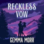 Reckless Vow, Gemma Morr