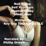 Nail Biting Self Hypnosis Hypnotherap..., Key Guy Technology LLC