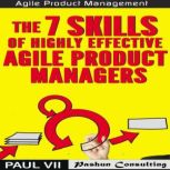 Agile Product Management The 7 Skill..., Paul VII