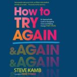How to Try Again, Steve Kamb