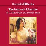 The Innocent Libertine, T. Davis Bunn
