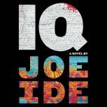 IQ, Joe Ide