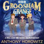 Groosham Grange, Anthony Horowitz
