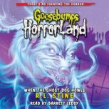 When the Ghost Dog Howls Goosebumps ..., R. L. Stine