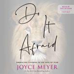 Do It Afraid, Joyce Meyer