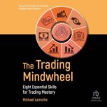 The Trading Mindwheel, Michael Lamothe