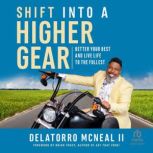 Shift into a Higher Gear, Delatorro McNeal