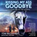 Kissing My Ass Goodbye, Tom McCaffrey