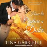 How To Capture A Duke, Tina Gabrielle