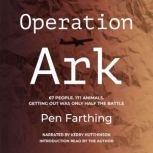 Operation Ark, Pen Farthing