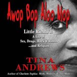 Awop Bop Aloo Mop, Tina Andrews