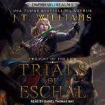 Trials of Eschal, J.T. Williams