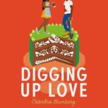 Digging Up Love, Chandra Blumberg