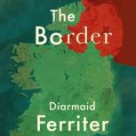 The Border, Diarmaid Ferriter