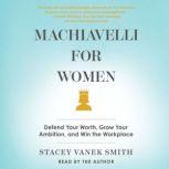 Machiavelli For Women, Stacey Vanek Smith