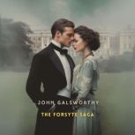 The Forsyte Saga, Volume 3, John Galsworthy