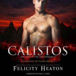 Calistos Guardians of Hades Romance ..., Felicity Heaton