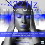 Healing Meditation Music 432 Hz 45 mi..., Sara Dylan