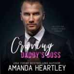 Craving Daddy's Boss A Younger Woman, Older Man Office Romance, Amanda Heartley