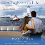 Tugboaters Life, Bob Ojala