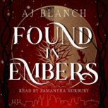 Found in Embers, AJ Blanch