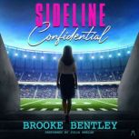 Sideline Confidential, Brooke Bentley