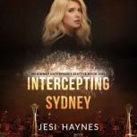 Intercepting Sydney, Jesi Haynes