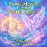 9 Sacred Lessons of Your Guardian Ang..., Magickal Spot