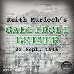 Keith Murdochs Gallipoli Letter, Sir Keith Murdoch