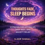 Thoughts Fade, Sleep Begins, Sleep Signal