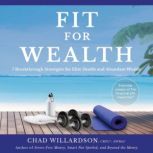 Fit for Wealth, Chad Willardson