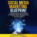 Social Media Marketing Blueprint, Brian Scott Fitzgerald