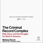 The Criminal Record Complex, Melissa Burch