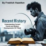 Recent History, Fredrich Hazelton
