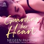Guarding Her Heart, Negeen Papehn