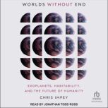 Worlds Without End, Chris Impey