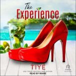 The Experience, Tiye