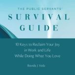 The Public Servants Survival Guide, Brenda J. Viola