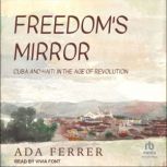 Freedoms Mirror, Ada Ferrer