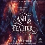 Ash and Feather, S.M. Gaither