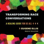 Transforming Race Conversations, Eugene Ellis