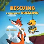 Rescuing a Kidnapped Duckling, Max Marshall