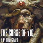 The Curse Of Yig, H.P. Lovecraft