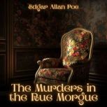 The Murders in the Rue Morgue, Edgar Allan Poe