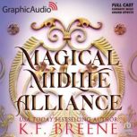 Magical Midlife Alliance Dramatized ..., K.F. Breene